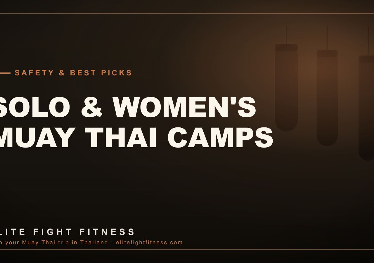 Solo Female & Women's Muay Thai Camps in Thailand (Safety & Best Picks)